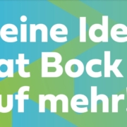Schriftzug "Deine Idee hat Bock auf mehr!"